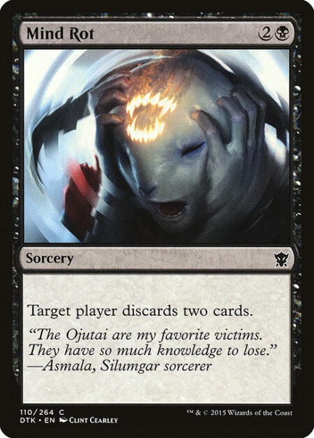 Mind Rot - Target player discards two cards.