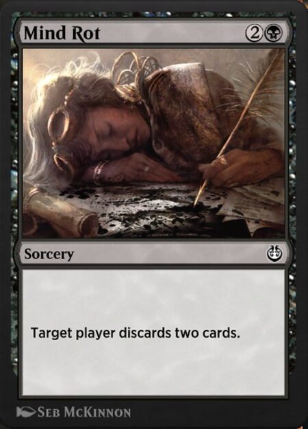 Mind Rot - Target player discards two cards.