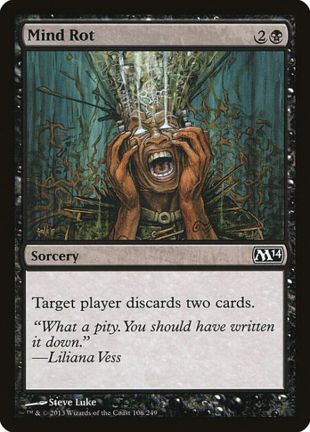 Mind Rot - Target player discards two cards.