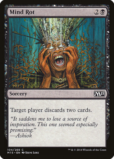 Mind Rot - Target player discards two cards.