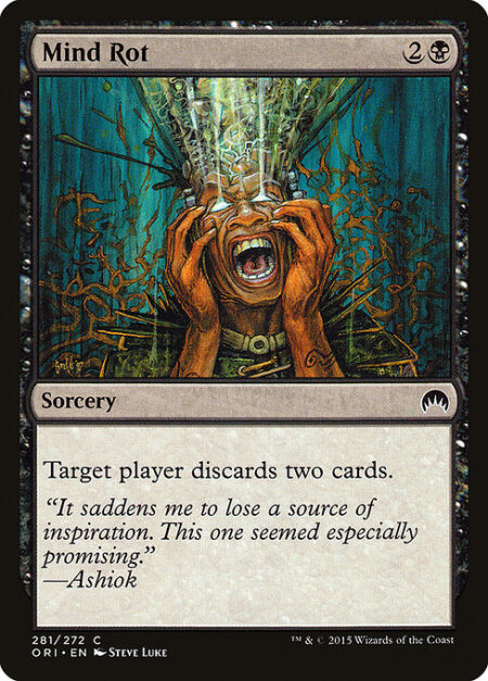 Mind Rot - Target player discards two cards.