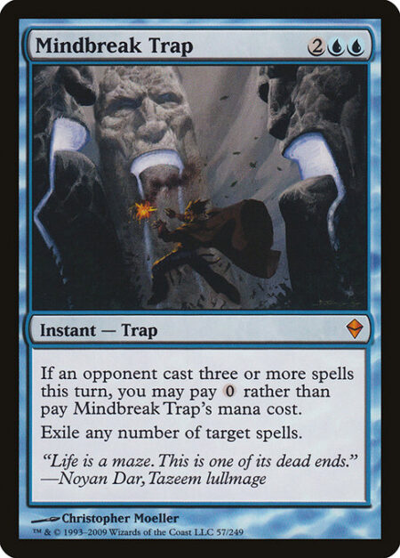 Mindbreak Trap - If an opponent cast three or more spells this turn