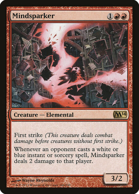 Mindsparker - First strike (This creature deals combat damage before creatures without first strike.)