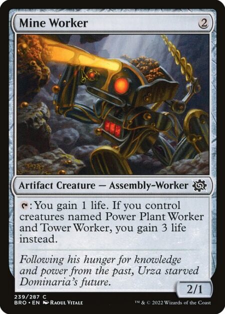 Mine Worker - {T}: You gain 1 life. If you control creatures named Power Plant Worker and Tower Worker