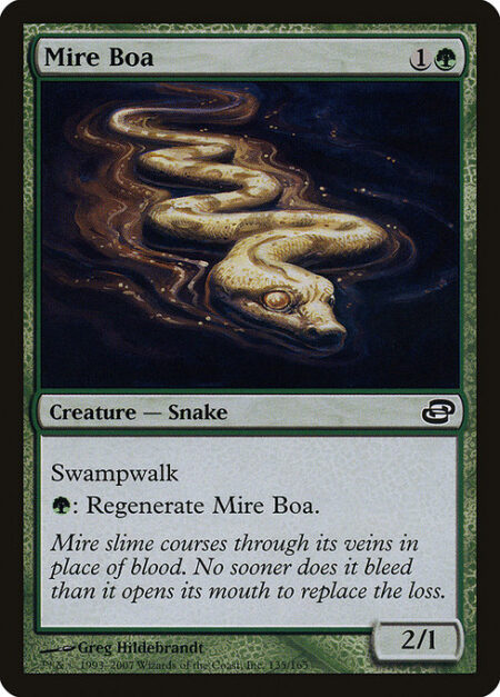 Mire Boa - Swampwalk (This creature can't be blocked as long as defending player controls a Swamp.)