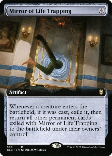 Mirror of Life Trapping - Whenever a creature enters the battlefield