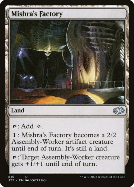 Mishra's Factory - {T}: Add {C}.