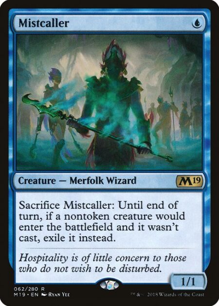 Mistcaller - Sacrifice Mistcaller: Until end of turn