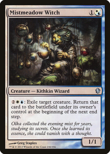 Mistmeadow Witch - {2}{W}{U}: Exile target creature. Return that card to the battlefield under its owner's control at the beginning of the next end step.