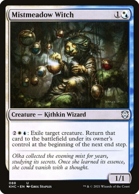 Mistmeadow Witch - {2}{W}{U}: Exile target creature. Return that card to the battlefield under its owner's control at the beginning of the next end step.