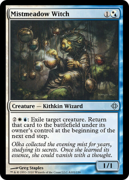 Mistmeadow Witch - {2}{W}{U}: Exile target creature. Return that card to the battlefield under its owner's control at the beginning of the next end step.