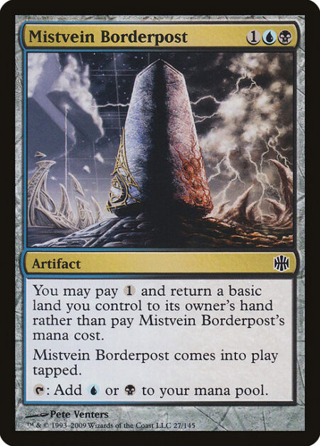 Mistvein Borderpost - You may pay {1} and return a basic land you control to its owner's hand rather than pay this spell's mana cost.