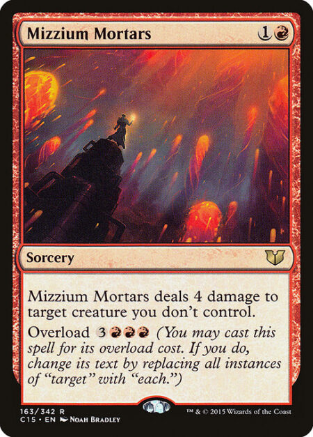 Mizzium Mortars - Mizzium Mortars deals 4 damage to target creature you don't control.