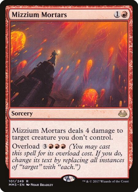 Mizzium Mortars - Mizzium Mortars deals 4 damage to target creature you don't control.