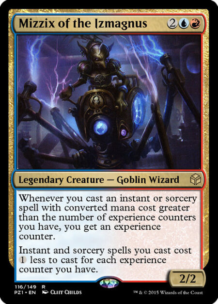 Mizzix of the Izmagnus - Whenever you cast an instant or sorcery spell with mana value greater than the number of experience counters you have