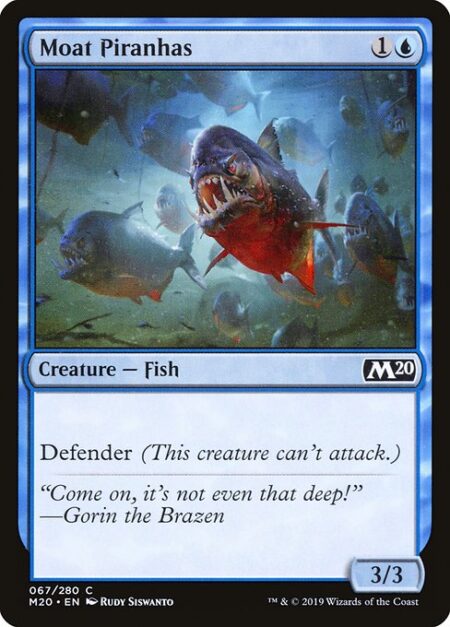 Moat Piranhas - Defender (This creature can't attack.)