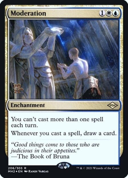 Moderation - You can't cast more than one spell each turn.