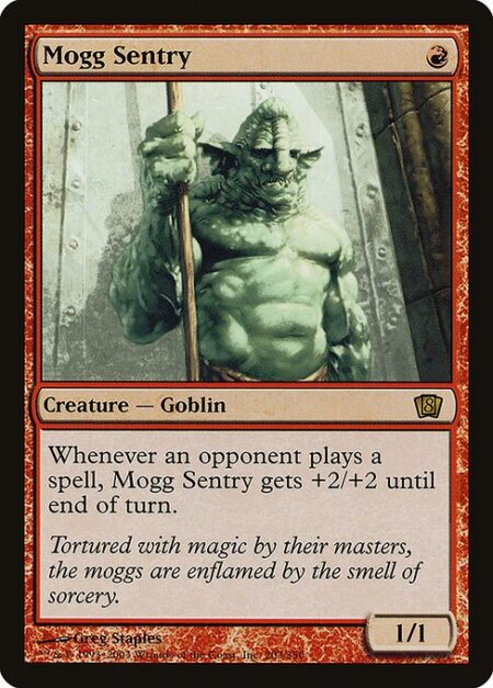 Mogg Sentry - Whenever an opponent casts a spell