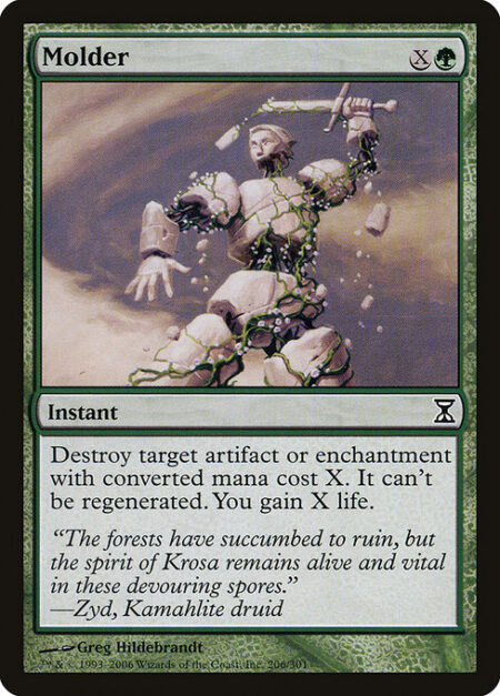 Molder - Destroy target artifact or enchantment with mana value X. It can't be regenerated. You gain X life.