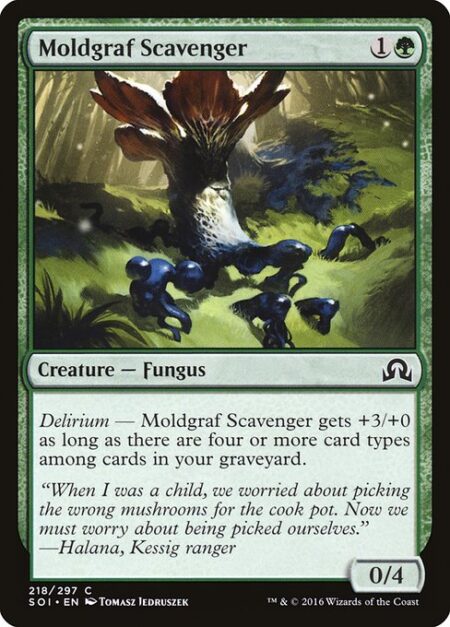 Moldgraf Scavenger - Delirium — Moldgraf Scavenger gets +3/+0 as long as there are four or more card types among cards in your graveyard.