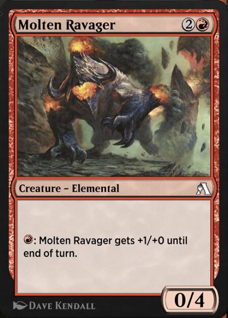 Molten Ravager - {R}: Molten Ravager gets +1/+0 until end of turn.