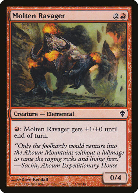 Molten Ravager - {R}: Molten Ravager gets +1/+0 until end of turn.