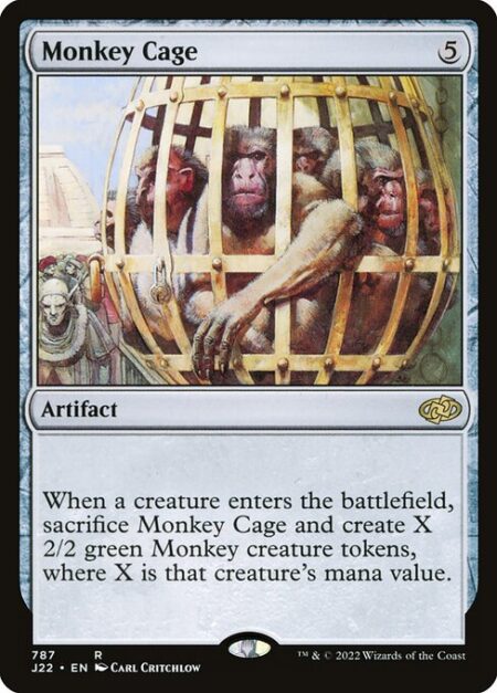 Monkey Cage - When a creature enters the battlefield