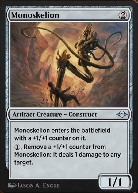 Monoskelion - Monoskelion enters the battlefield with a +1/+1 counter on it.