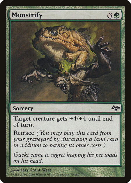 Monstrify - Target creature gets +4/+4 until end of turn.