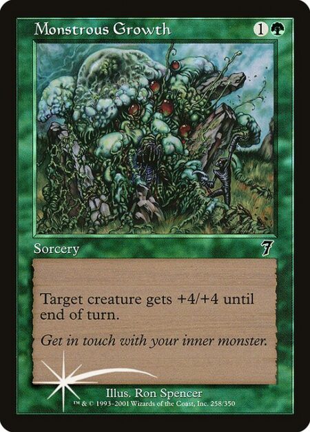 Monstrous Growth - Target creature gets +4/+4 until end of turn.