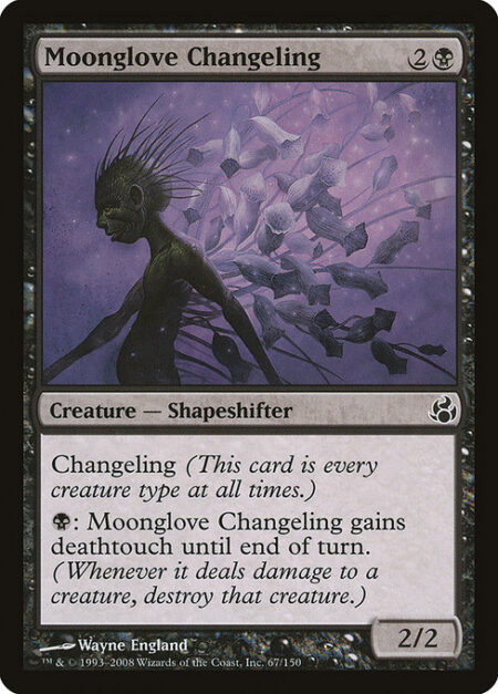 Moonglove Changeling - Changeling (This card is every creature type.)