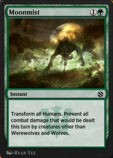 Moonmist - Transform all Humans. Prevent all combat damage that would be dealt this turn by creatures other than Werewolves and Wolves. (Only double-faced cards can be transformed.)