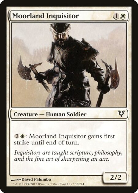 Moorland Inquisitor - {2}{W}: Moorland Inquisitor gains first strike until end of turn. (It deals combat damage before creatures without first strike.)