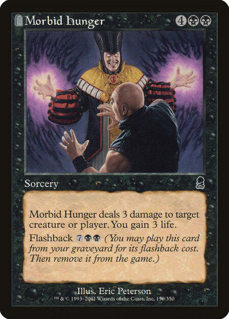 Morbid Hunger - Morbid Hunger deals 3 damage to any target. You gain 3 life.