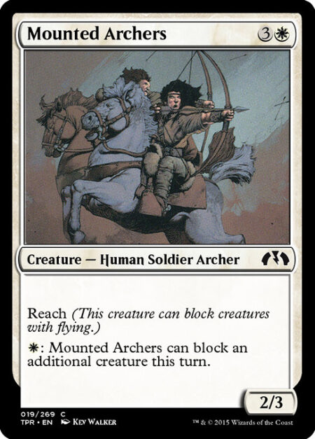 Mounted Archers - Reach (This creature can block creatures with flying.)