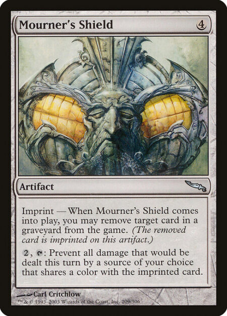 Mourner's Shield - Imprint — When Mourner's Shield enters the battlefield