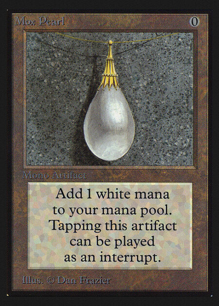 Mox Pearl - {T}: Add {W}.