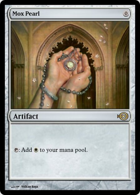 Mox Pearl - {T}: Add {W}.