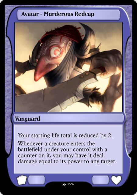 Murderous Redcap Avatar - Whenever a creature enters the battlefield under your control with a counter on it