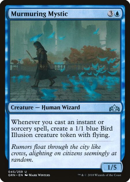 Murmuring Mystic - Whenever you cast an instant or sorcery spell