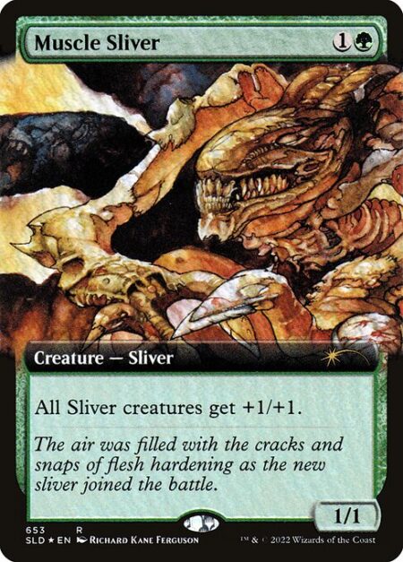 Muscle Sliver - All Sliver creatures get +1/+1.