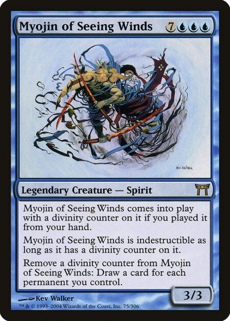 Myojin of Seeing Winds - Myojin of Seeing Winds enters the battlefield with a divinity counter on it if you cast it from your hand.