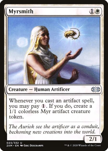 Myrsmith - Whenever you cast an artifact spell