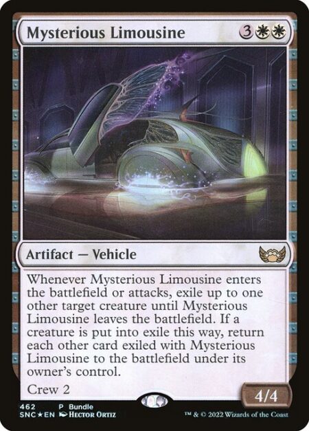 Mysterious Limousine - Whenever Mysterious Limousine enters the battlefield or attacks