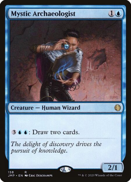 Mystic Archaeologist - {3}{U}{U}: Draw two cards.