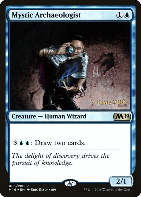 Mystic Archaeologist - {3}{U}{U}: Draw two cards.