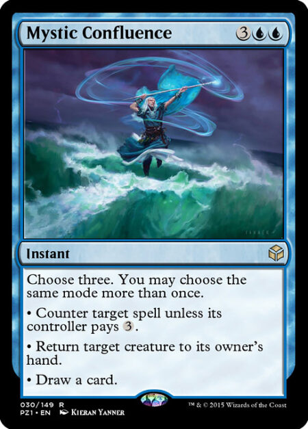 Mystic Confluence - Choose three. You may choose the same mode more than once.