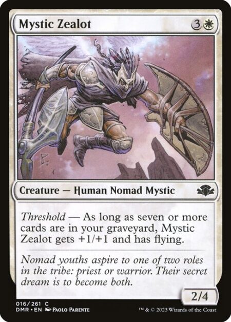 Mystic Zealot - Threshold — As long as seven or more cards are in your graveyard