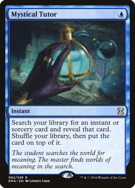 Mystical Tutor - Search your library for an instant or sorcery card