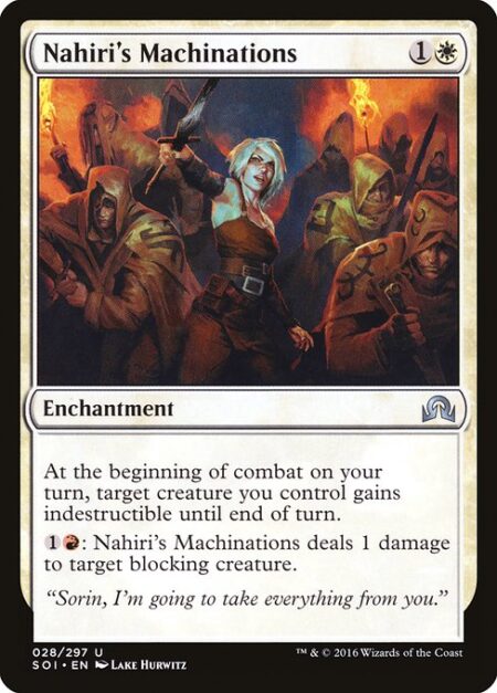 Nahiri's Machinations - At the beginning of combat on your turn